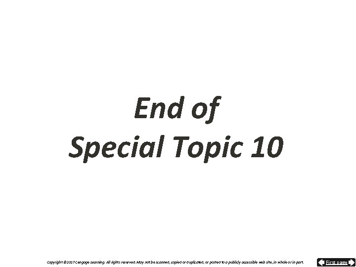 End of Special Topic 10 Copyright © 2017 Cengage Learning. All rights reserved. May