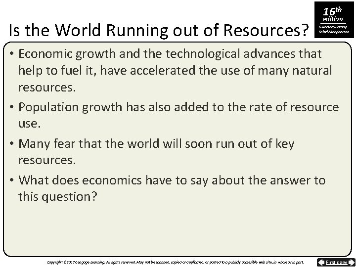 Is the World Running out of Resources? 16 th edition Gwartney-Stroup Sobel-Macpherson • Economic
