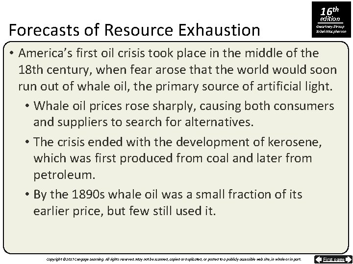 Forecasts of Resource Exhaustion 16 th edition Gwartney-Stroup Sobel-Macpherson • America’s first oil crisis