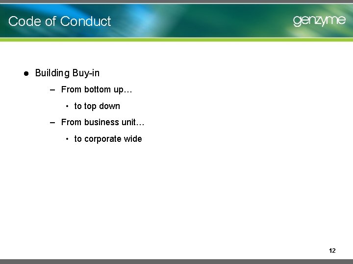 Code of Conduct l Building Buy-in – From bottom up… • to top down