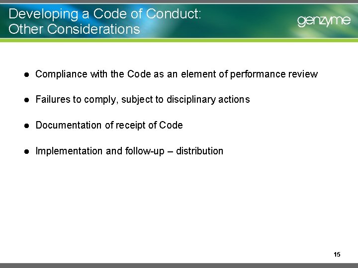 Developing a Code of Conduct: Other Considerations l Compliance with the Code as an