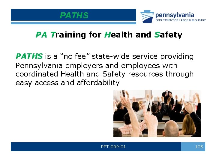 PATHS PA Training for Health and Safety PATHS is a “no fee” state-wide service