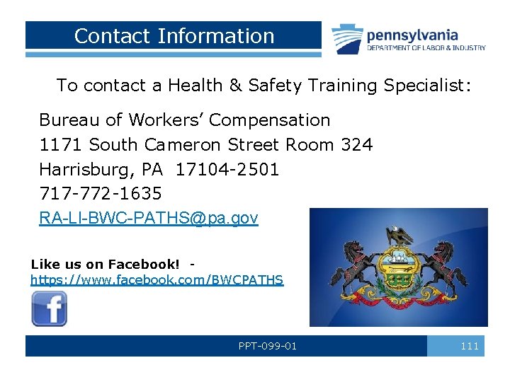 Contact Information To contact a Health & Safety Training Specialist: Bureau of Workers’ Compensation