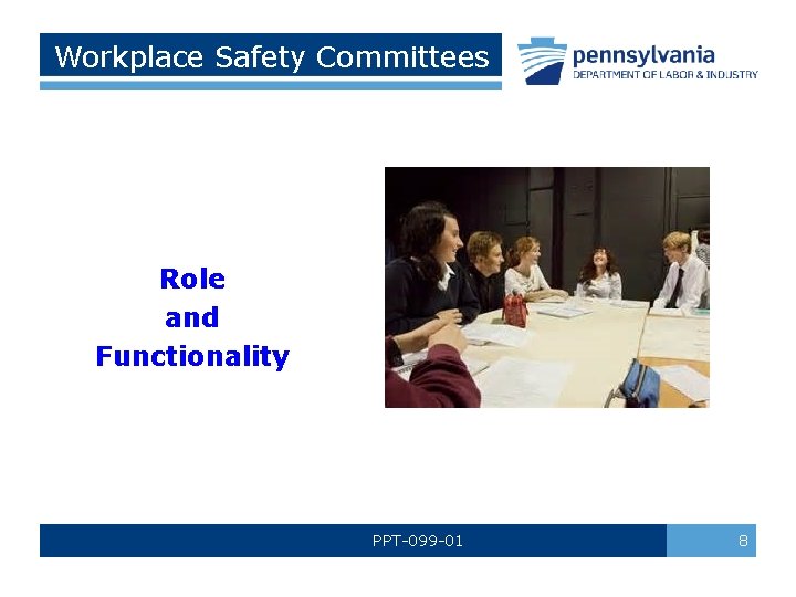Workplace Safety Committees Role and Functionality PPT-099 -01 8 