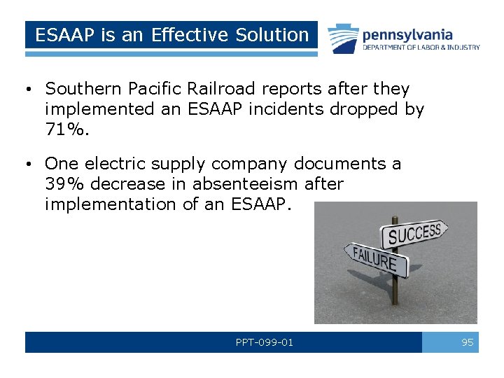 ESAAP is an Effective Solution • Southern Pacific Railroad reports after they implemented an