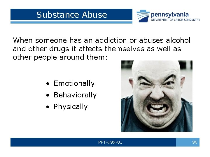 Substance Abuse When someone has an addiction or abuses alcohol and other drugs it
