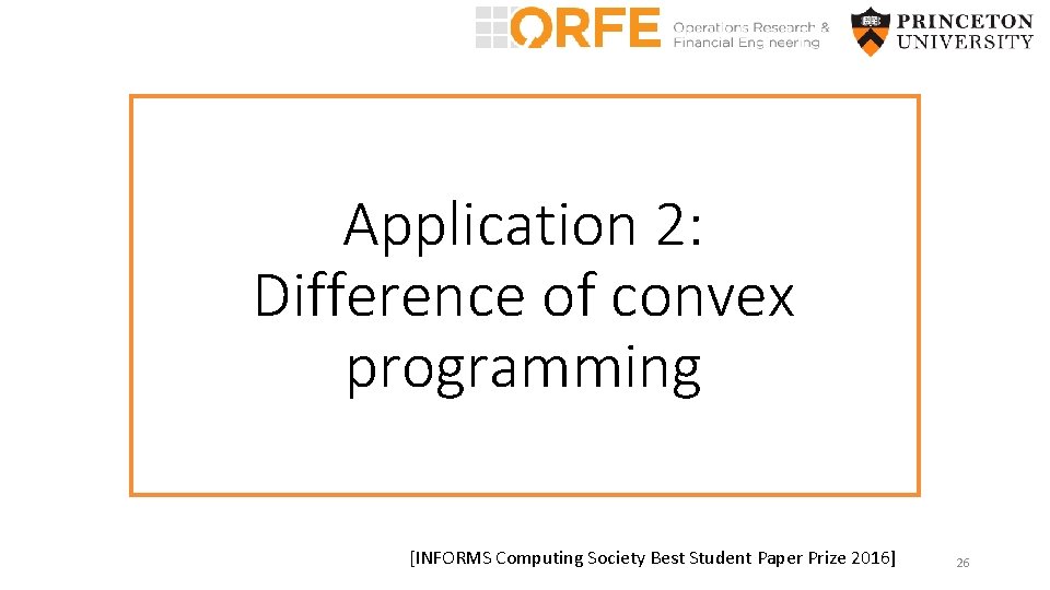 Application 2: Difference of convex programming [INFORMS Computing Society Best Student Paper Prize 2016]