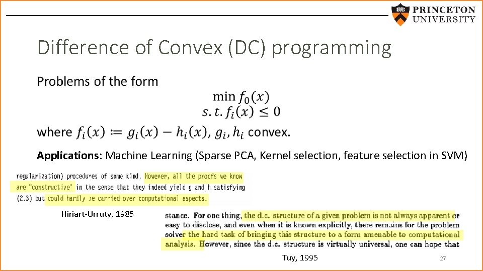 Difference of Convex (DC) programming • Applications: Machine Learning (Sparse PCA, Kernel selection, feature