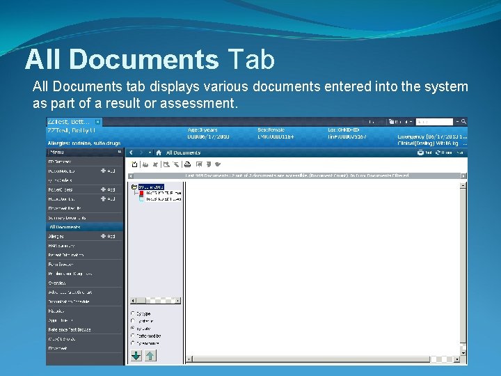 All Documents Tab All Documents tab displays various documents entered into the system as