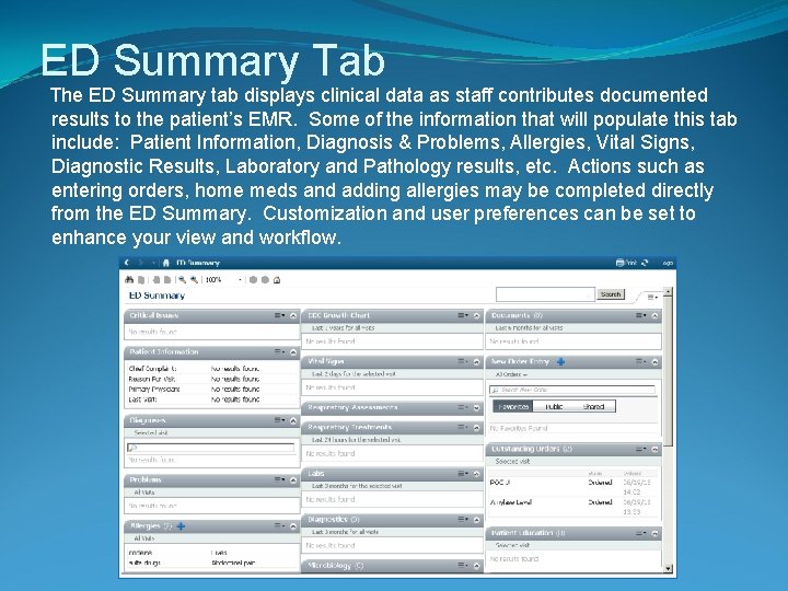 ED Summary Tab The ED Summary tab displays clinical data as staff contributes documented