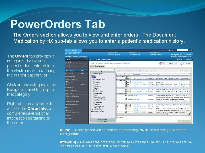 . Power. Orders Tab The Orders section allows you to view and enter orders.