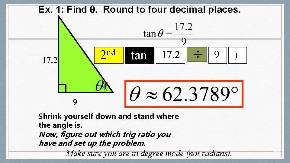Ex. 1: Find . Round to four decimal places. nd 2 17. 2 tan
