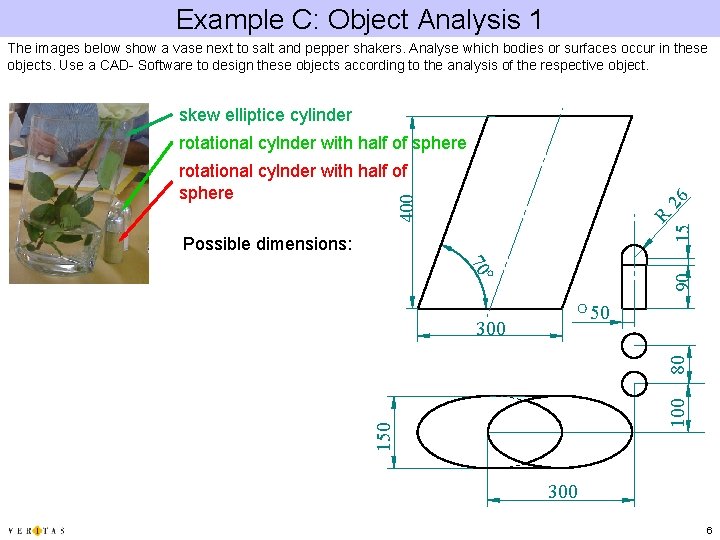 Example C: Object Analysis 1 The images below show a vase next to salt
