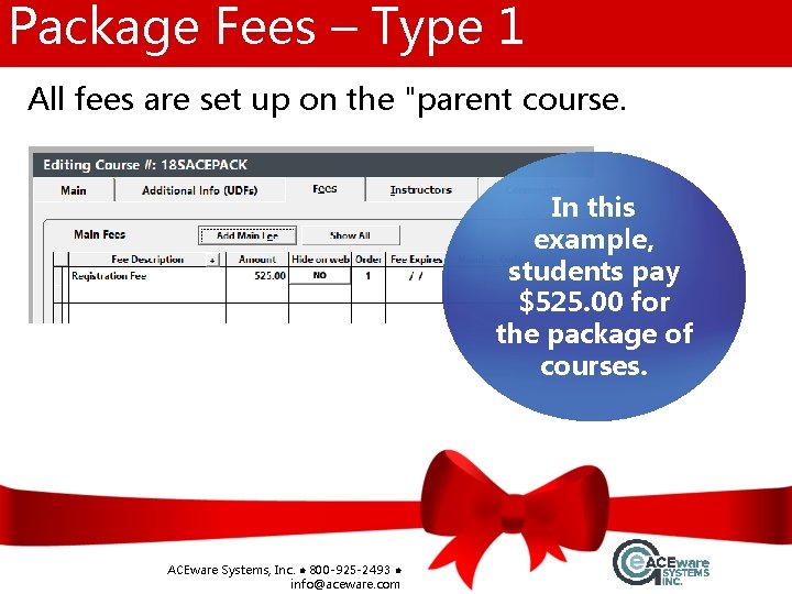 Package Fees – Type 1 All fees are set up on the "parent course.