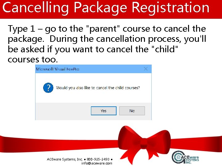 Cancelling Package Registration Type 1 – go to the "parent" course to cancel the