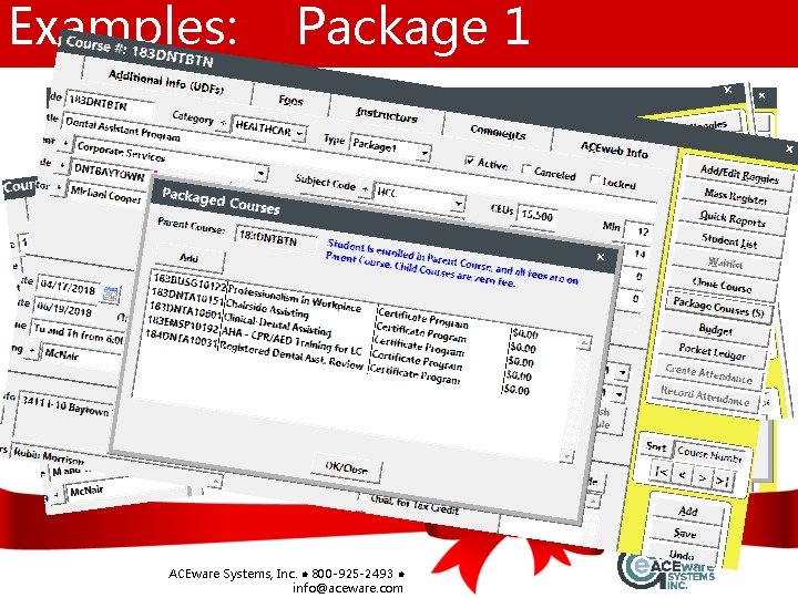 Examples: Package 1 ACEware Systems, Inc. l 800 -925 -2493 l info@aceware. com 