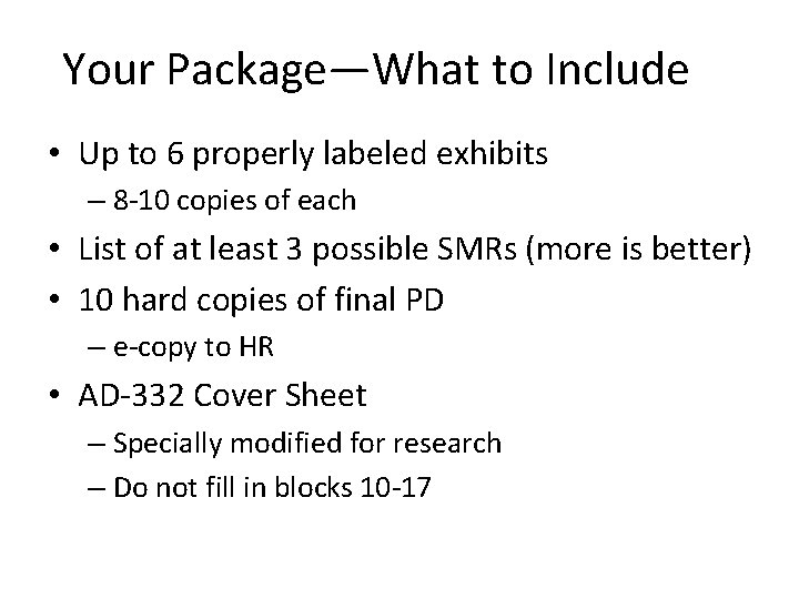 Your Package—What to Include • Up to 6 properly labeled exhibits – 8 -10