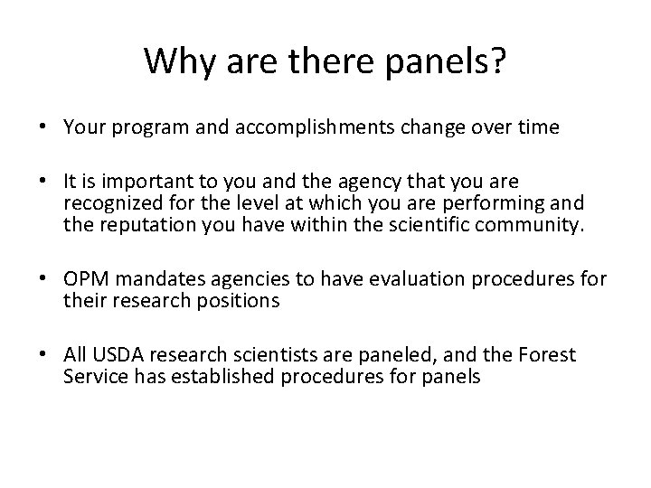 Why are there panels? • Your program and accomplishments change over time • It