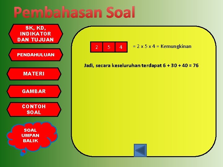 Pembahasan Soal SK, KD, INDIKATOR DAN TUJUAN 2 5 4 = 2 x 5