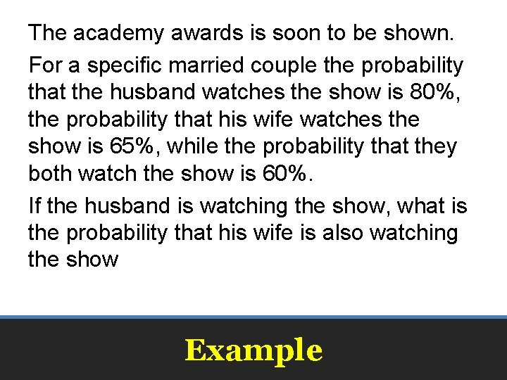 The academy awards is soon to be shown. For a specific married couple the The academy awards is soon to be shown. For a specific married couple the