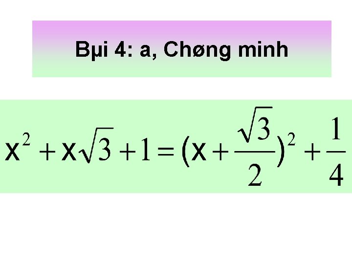 Bµi 4: a, Chøng minh 