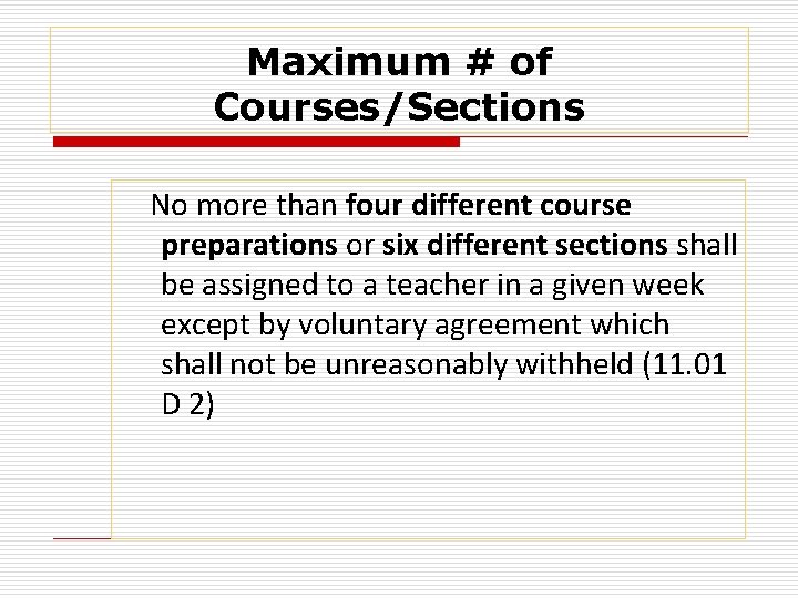 Maximum # of Courses/Sections No more than four different course preparations or six different