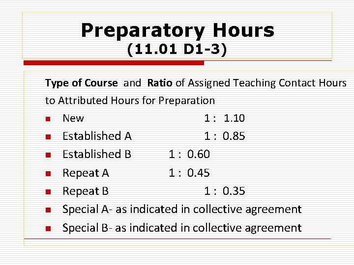 Preparatory Hours (11. 01 D 1 -3) Type of Course and Ratio of Assigned