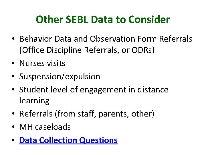 Other SEBL Data to Consider • Behavior Data and Observation Form Referrals (Office Discipline