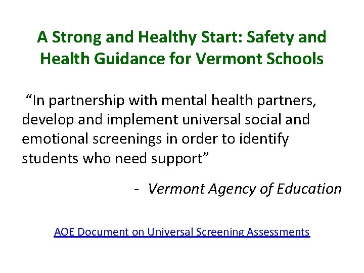 A Strong and Healthy Start: Safety and Health Guidance for Vermont Schools “In partnership