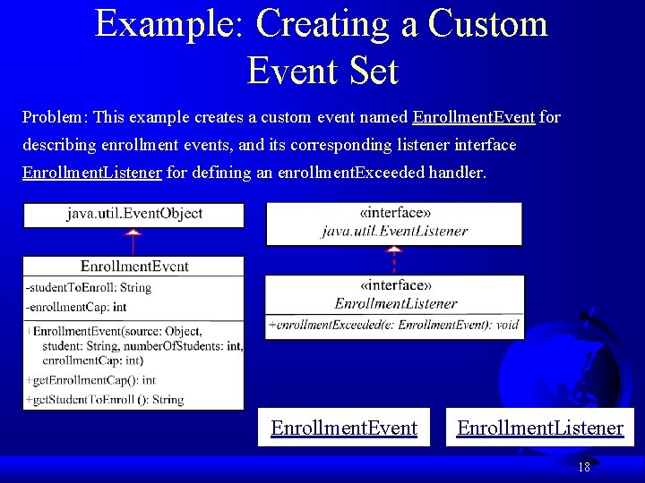 Example: Creating a Custom Event Set Problem: This example creates a custom event named