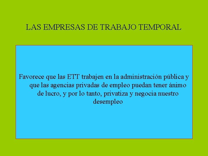 LAS EMPRESAS DE TRABAJO TEMPORAL Favorece que las ETT trabajen en la administración pública