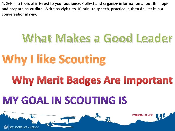 4. Select a topic of interest to your audience. Collect and organize information about