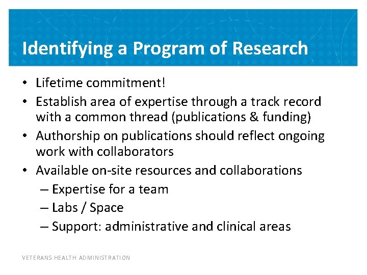 Identifying a Program of Research • Lifetime commitment! • Establish area of expertise through
