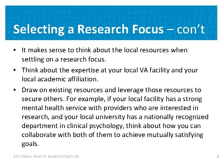 Selecting a Research Focus – con’t • It makes sense to think about the