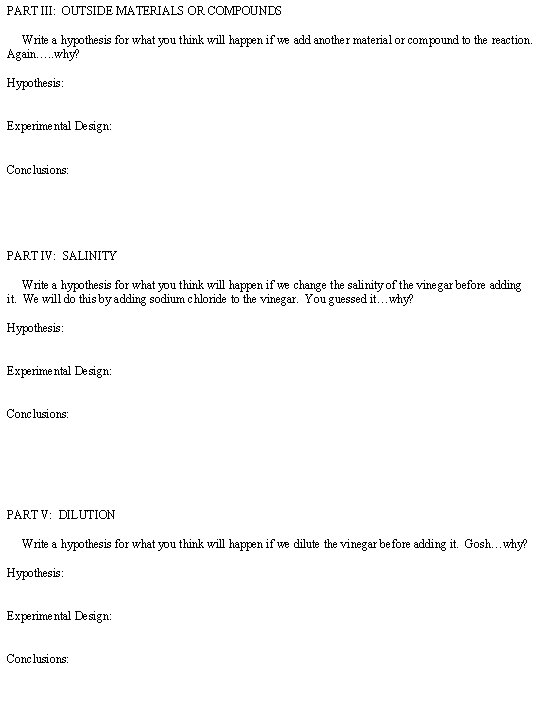 PART III: OUTSIDE MATERIALS OR COMPOUNDS Write a hypothesis for what you think will