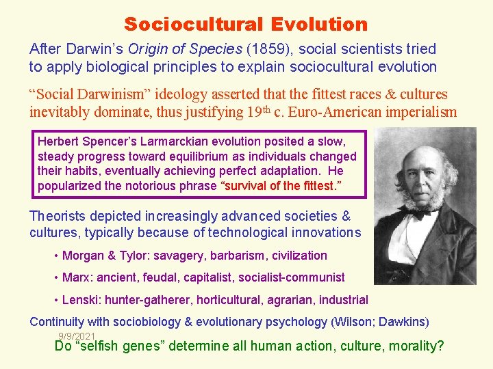 Sociocultural Evolution After Darwin’s Origin of Species (1859), social scientists tried to apply biological