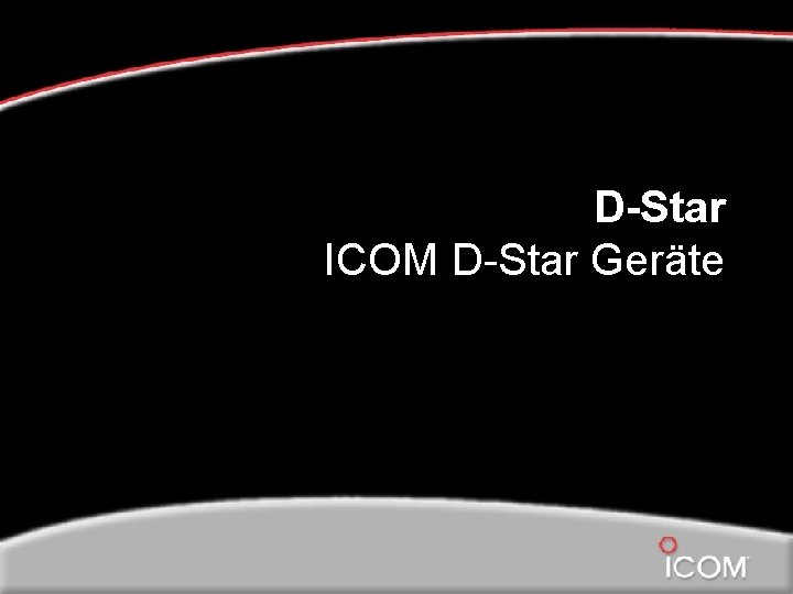 D-Star ICOM D-Star Geräte 