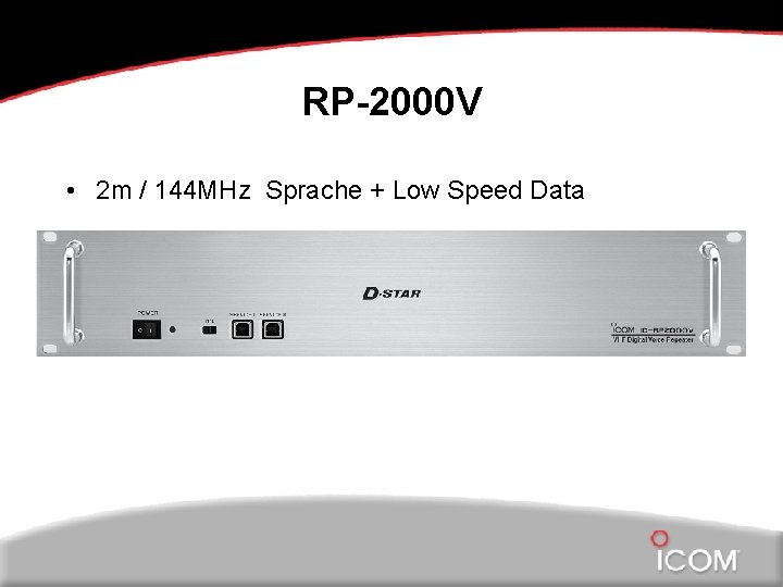 RP-2000 V • 2 m / 144 MHz Sprache + Low Speed Data 