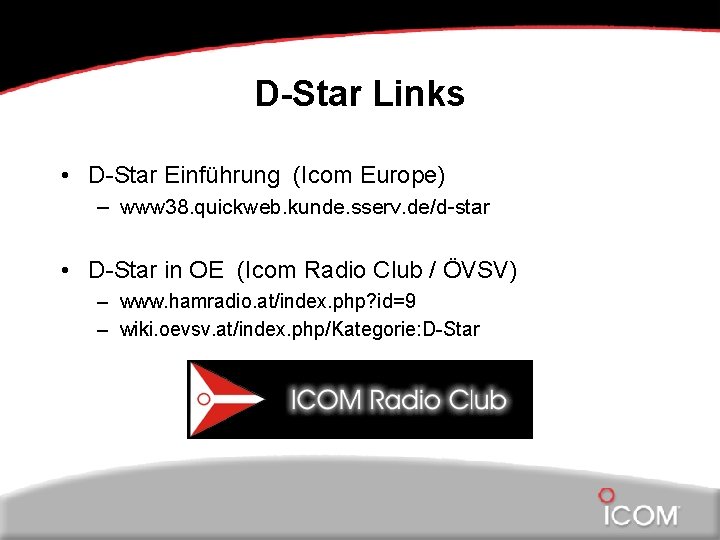 D-Star Links • D-Star Einführung (Icom Europe) – www 38. quickweb. kunde. sserv. de/d-star