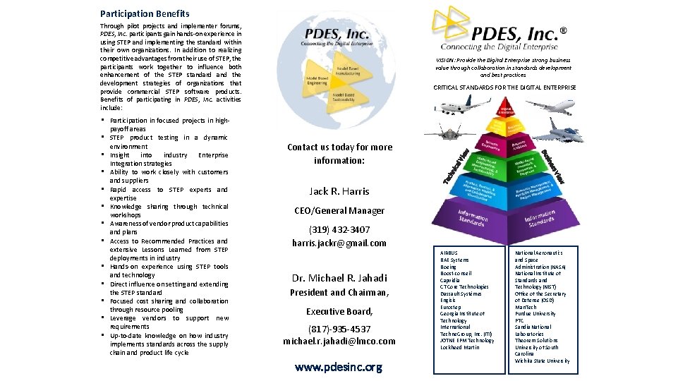 Participation Benefits Through pilot projects and implementer forums, PDES, Inc. participants gain hands-on experience