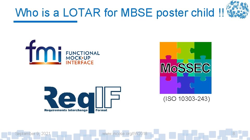 Who is a LOTAR for MBSE poster child !! (ISO 10303 -243) September 9,