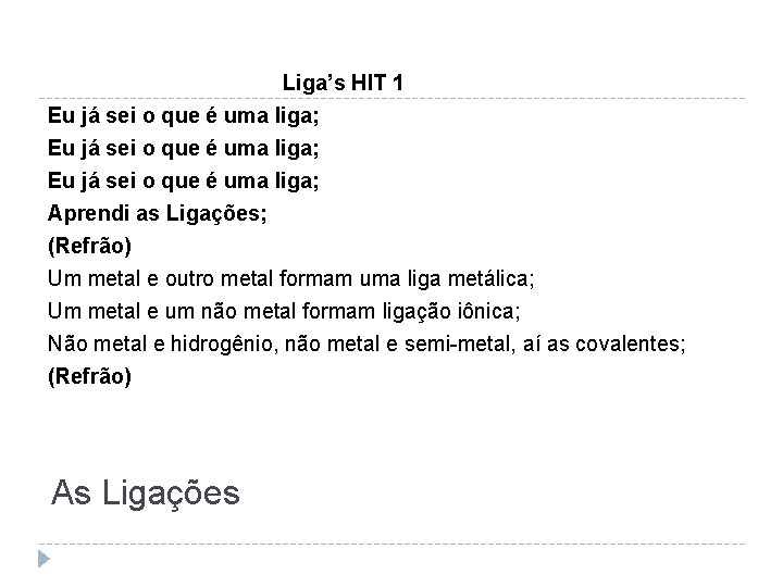 Liga’s HIT 1 Eu já sei o que é uma liga; Aprendi as Ligações;