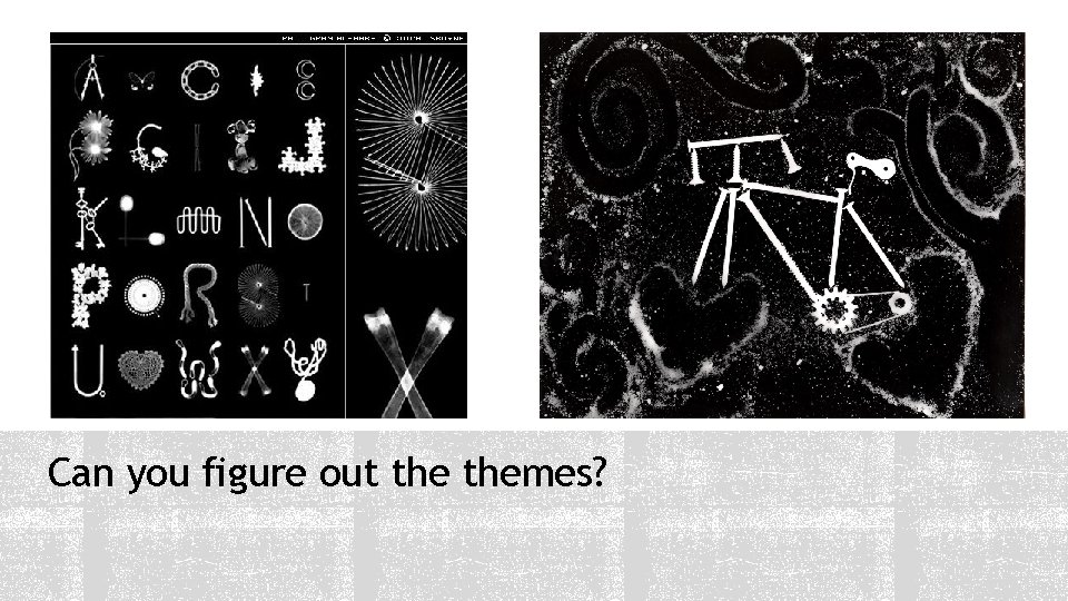 Can you figure out themes? 