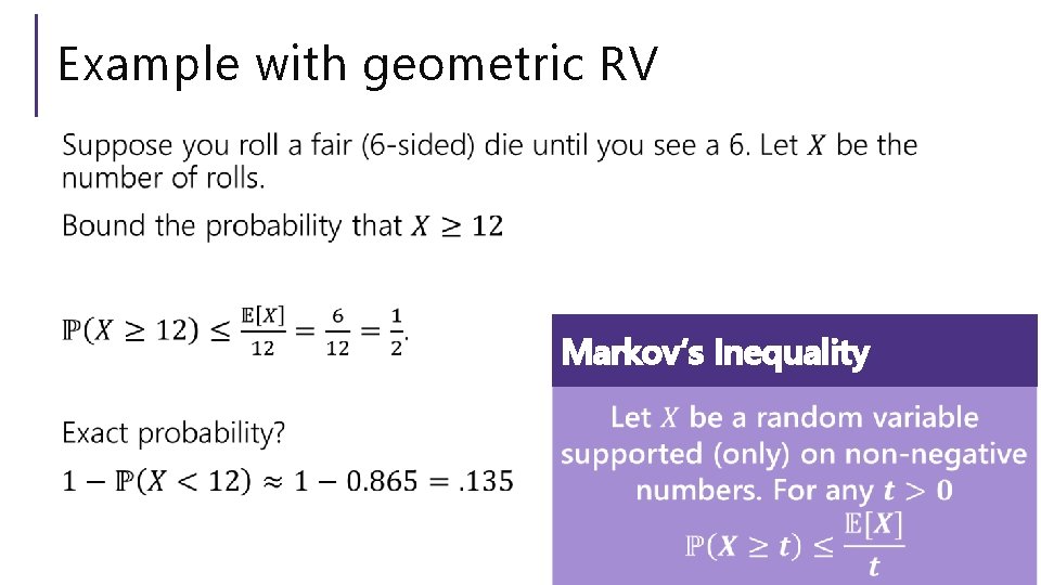 Example with geometric RV Markov’s Inequality 