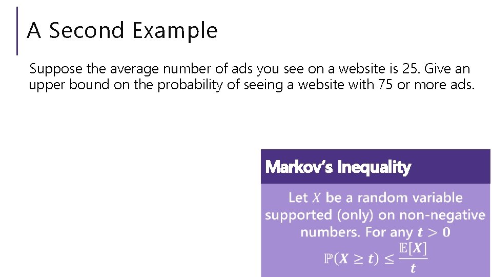 A Second Example Suppose the average number of ads you see on a website