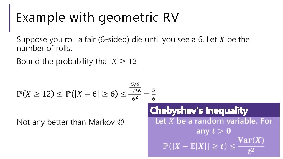 Example with geometric RV Chebyshev’s Inequality 