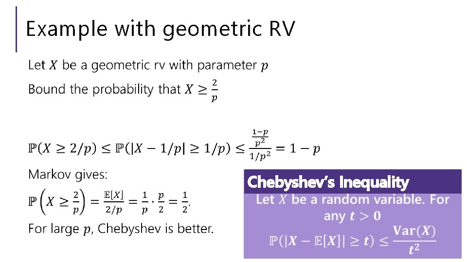 Example with geometric RV Chebyshev’s Inequality 