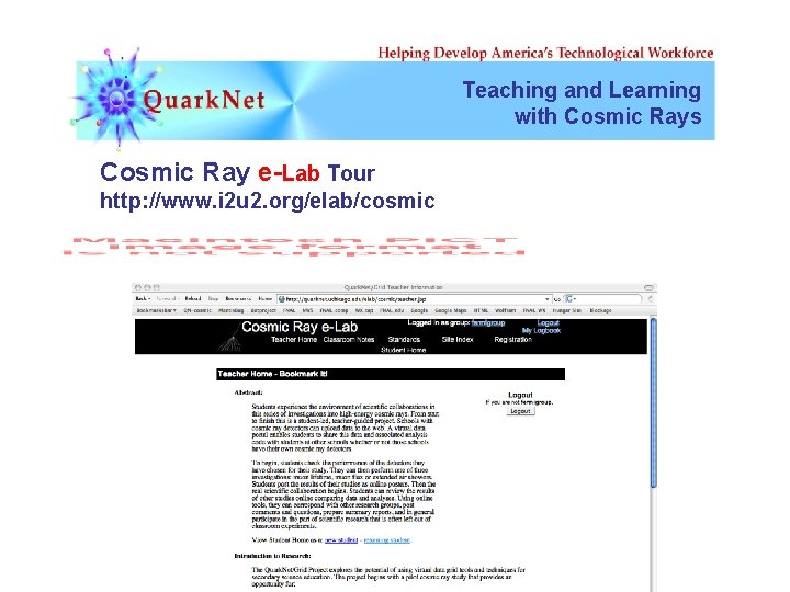 Teaching and Learning with Cosmic Rays Cosmic Ray e-Lab Tour http: //www. i 2