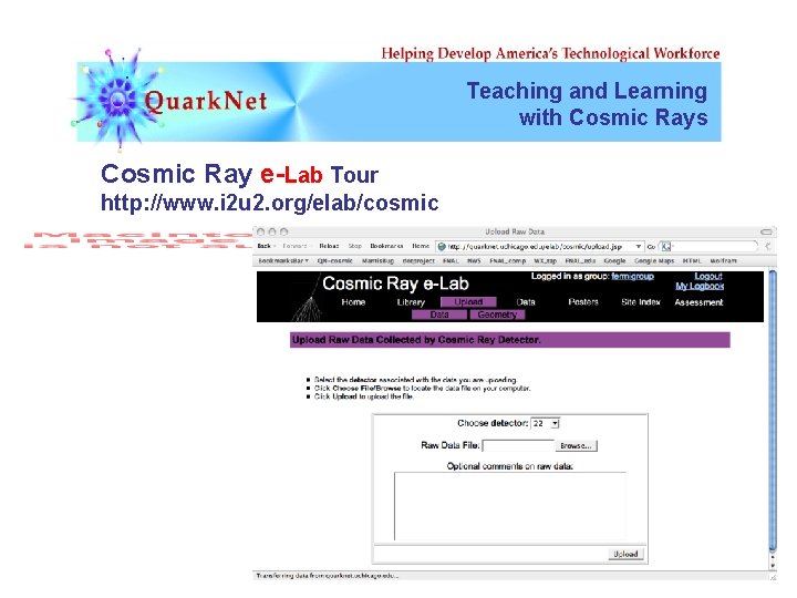 Teaching and Learning with Cosmic Rays Cosmic Ray e-Lab Tour http: //www. i 2