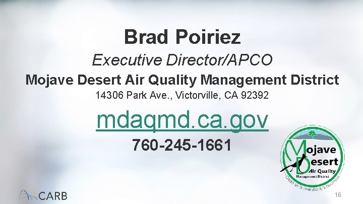 Brad Poiriez Executive Director/APCO Mojave Desert Air Quality Management District 14306 Park Ave. ,
